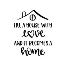 fill a house with love