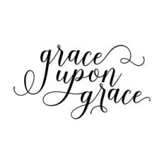 grace upon grace