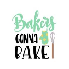bakers gonna bake