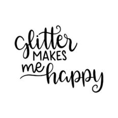 glitter makes me happy