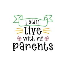 i still live with my parents
