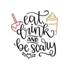 eat drink and be scary