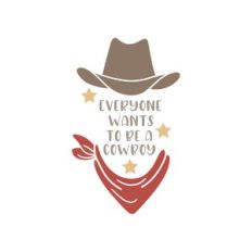 everyone wants to be a cowboy