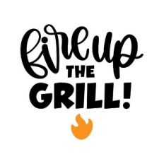 fire up the grill