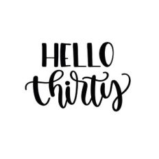 hello thirty