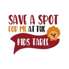 save a spot for me at the kids table
