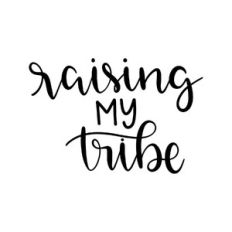 raising my tribe