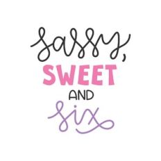sassy sweet and six