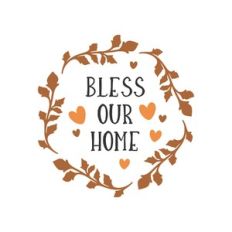 bless our home