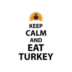 keep calm and eat turkey