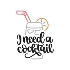 i need a cocktail