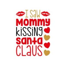 i saw mommy kissing santa claus