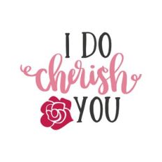 i do cherish you