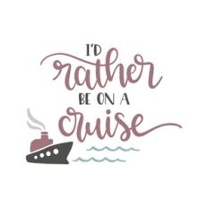 i'd rather be on a cruise