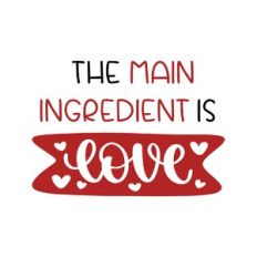 the main ingredient is love
