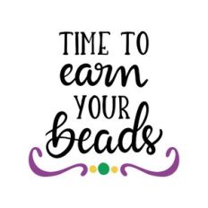 time to earn your beads