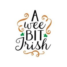 a wee bit irish