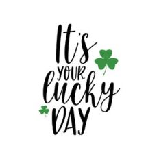 it's your lucky day