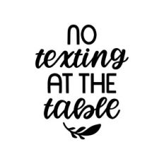 no texting at the table