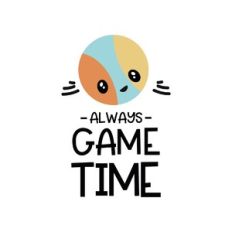 always game time