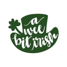 a wee bit irish