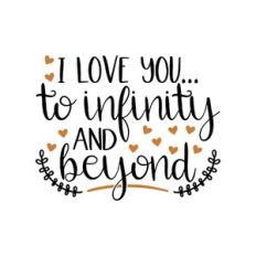 i love you to infinity and beyond