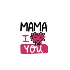 mama i love you