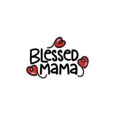blessed mama