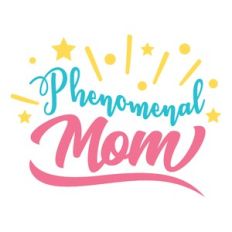 phenomenal mom
