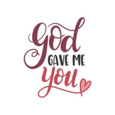 god gave me you