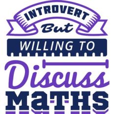 introverted but willing to discuss maths