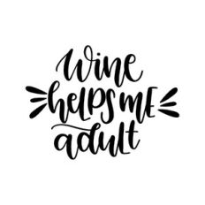 wine helps me adult