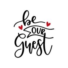 be our guest
