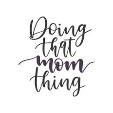 doing that mom thing