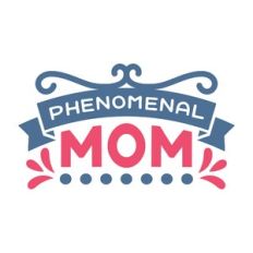 phenomenal mom