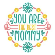 you are the best mommy