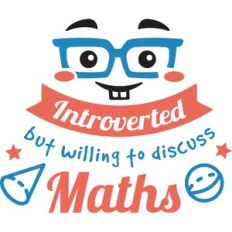 introverted but willing to discuss maths