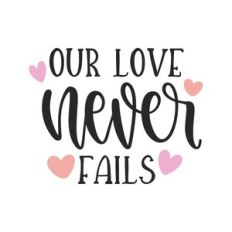 our love never fails