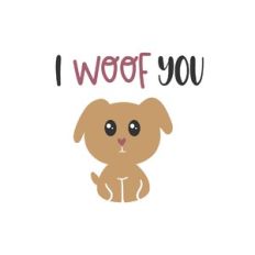 i woof you