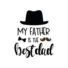 my father is the best dad