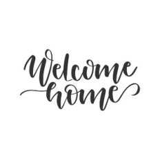 welcome home