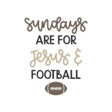 sundays are for jesus and football