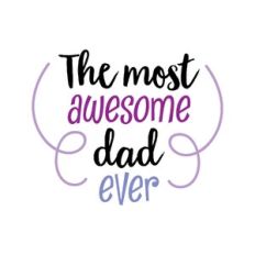 the most awesome dad ever