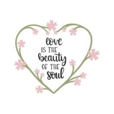 love is the beauty of the soul