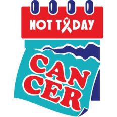 not today cancer