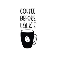 coffee before talkie