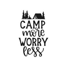 camp more worry less