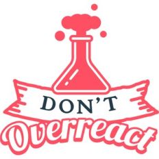 don't overreact