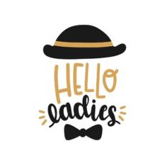 hello ladies