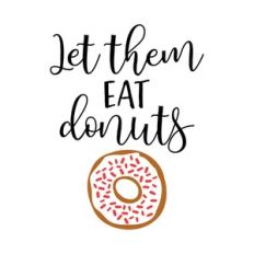 let them eat donuts